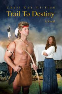 Trail To Destiny: A Novel